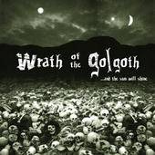 Wrath Of The Golgoth : ... And the Sun Will Shine